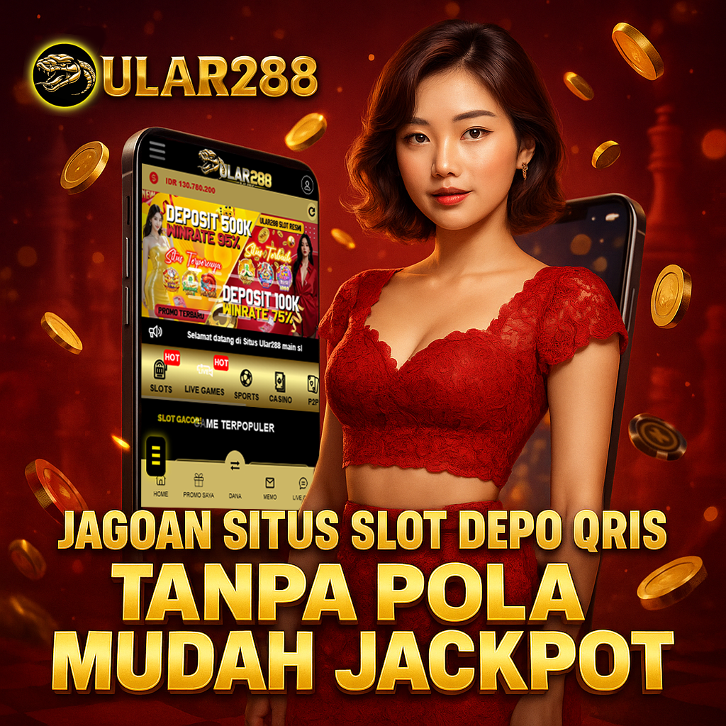 Galeri foto ULAR288 Jagoan Situs Slot Depo Qris Tanpa Pola Mudah Jackpot di Jakarta